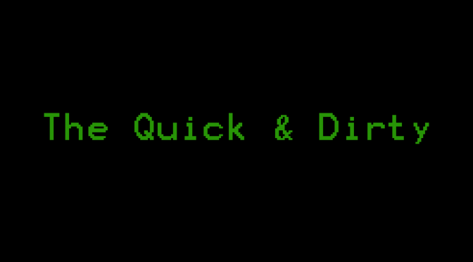 The Quick & Dirty: Weekly PC News Digest