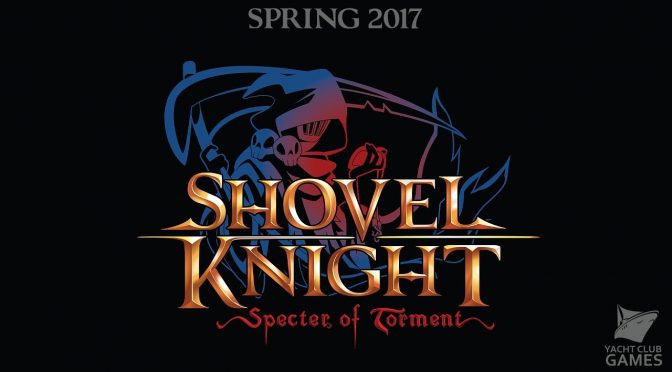 Shovel Knight: Specter of Torment announced, gets debut trailer
