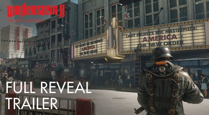 Wolfenstein II: The New Colossus releases on October 27th, is powered by id Tech 6, gets E3 2017 gameplay trailer