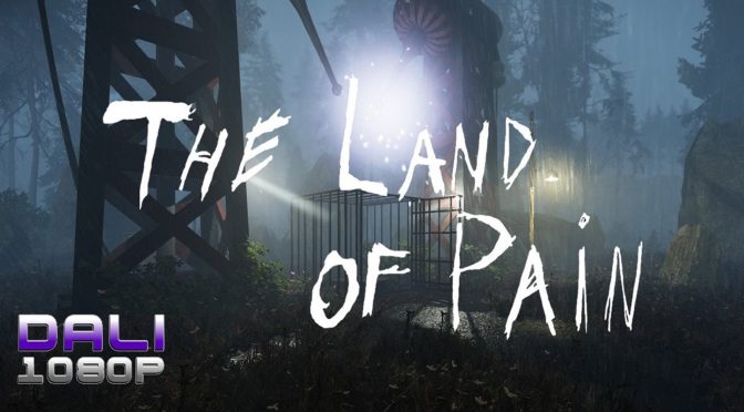 Horror Survival-Adventure The Land of Pain New Release Trailer