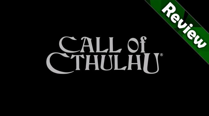 Call of Cthulhu Review