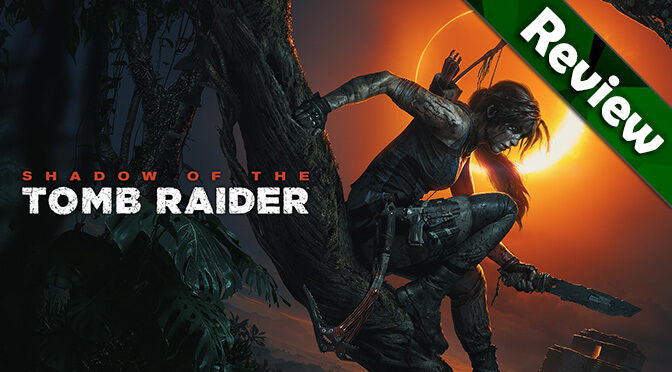 Shadow of the Tomb Raider Review: Lamentable Lara