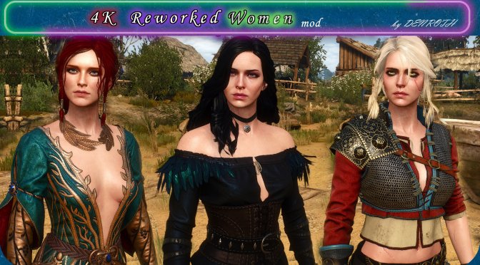 This mod for The Witcher 3 overhauls and brings 4K textures to Ciri, Yennefer and Triss Merigold