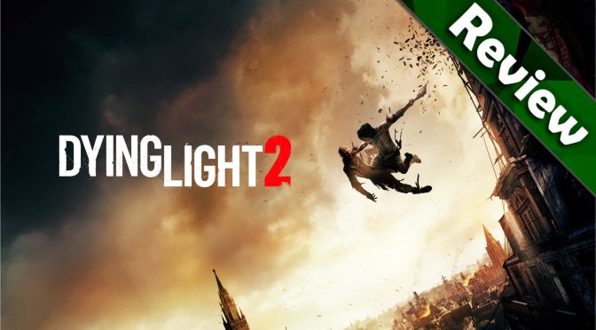 Dying Light 2: Stay Human PC Review