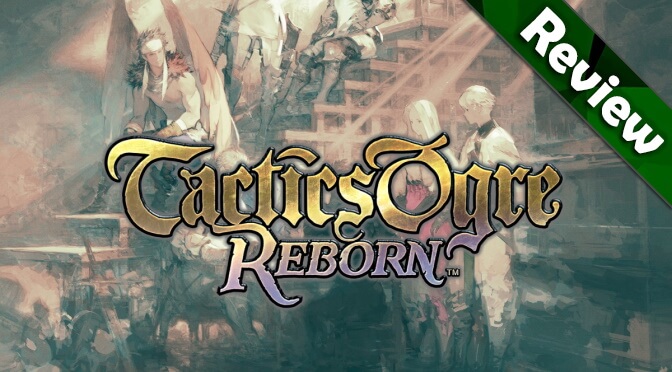 Tactics Ogre: Reborn Review: Timeless but Tedious
