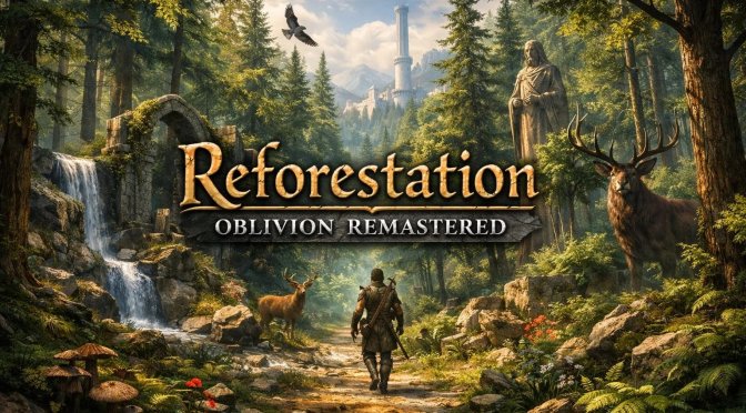 Oblivion Remastered Reforestation Mod